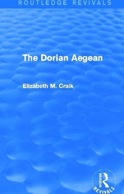 The Dorian Aegean (Routledge Revivals) - 9780415739955