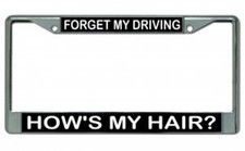 Forget My Driving Hows My Hair? Frame - LPO1847