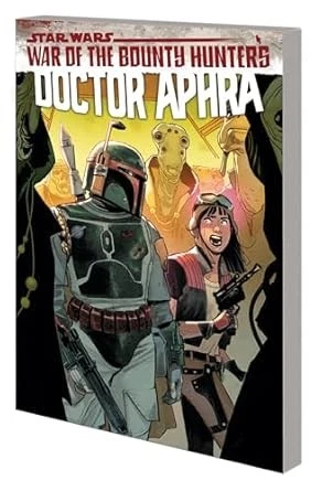 STAR WARS: DOCTOR APHRA VOL. 3 - WAR OF THE BOUNTY HUNTERS [Paperback] Wong, ...
