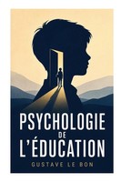 Gustave Bon | Psychologie De L'éDucation | Taschenbuch | FranzöSisch (2023)