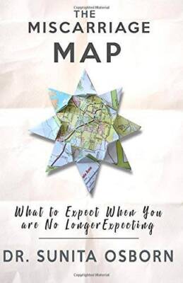 The Miscarriage Map: What To Expect When You Are No Longer Expecting - VERY GOOD