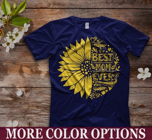 Best Mom Ever Sunflower T-Shirt – Mother's Day Gift for Mama - Picture 7 of 10