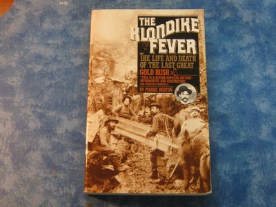 Klondike by Pierre Berton Klondike by Pierre Berton