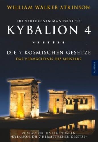 Thumbnail - Kybalion 4 - Die 7 Kosmischen Gesetze Das Vermächtnis Des Meisters