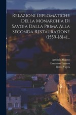 Barone - Relazioni Diplomatiche Della Monarchia Di Savoia Dalla Prim - X555z