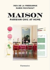 Ines de la Fressange Marin Montag Maison: Parisian Chic at Ho (Copertina rigida)