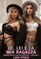 Io, Lei E La Mia Ragazza Lara Steele