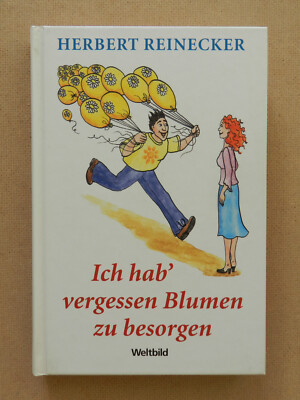 Herbert Reinecker Ich hab vergessen Blumen zu besorgen Weltbild Buch