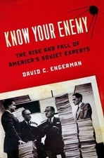 Know Your Enemy: The Rise and Fall of Ame... 9780199832477 by Engerman, David C.