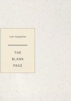 The Blank Page -  NEW Ivan Arguelles 2021