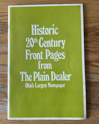 Historic 20th Century Front Pages From The Plain Dealer Ohio's Largest Newspaper