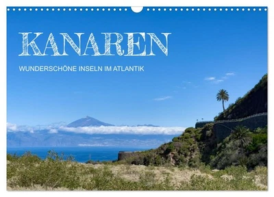CALVENDO Kanaren - wunderschöne Inseln im Atlantik (Wandkalender 2026 DIN A3 quer), CALVE