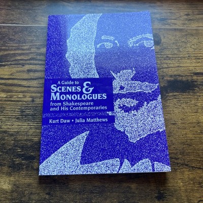 A Guide to Scenes & Monologues from Shakespeare and His Contemporaries