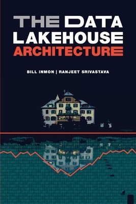 The Data Lakehouse Architecture (Paperback) (UK IMPORT)