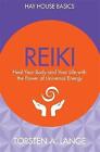 Reiki: Heal Your Body and Your Life with the Power of Universal Energy by Torsten Lange (Paperback, 2015)