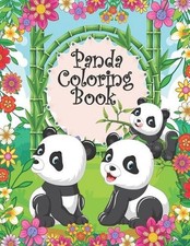 Panda Coloring Book: A Panda Coloring Book for panda lovers, Ages 2-4, 4-8 49 p