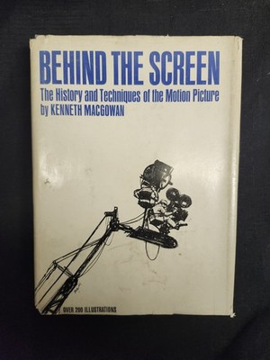 Behind the Screen Kenneth Macgowan 1965 1st Ed Motion Picture History HC/DJ