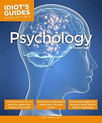 Idiot's Guides: Psychology, 5th Edition : Psychology, 5th Edition