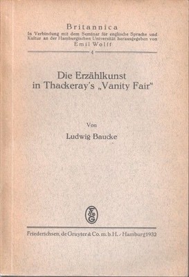 Die Erzählkunst in Thackeray's ''Vanity Fair''. Britannica ; 4 Baucke, Ludwig: