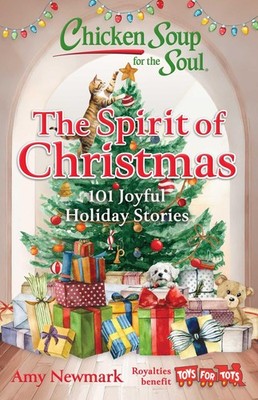 Chicken Soup for the Soul: The Spirit of Christmas, Amy Newmark