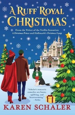 A Ruff Royal Christmas: A festive, funny, feel-good Christmas romantic comedy fr