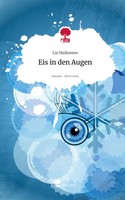 Liz Malkomes | Eis In Den Augen. Life Is A Story - Story.One | Buch | Deutsch