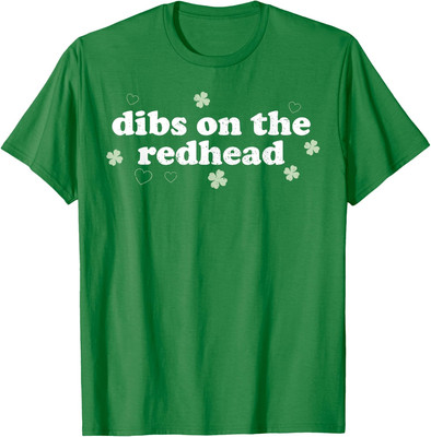 Dibs On The Redhead Funny Saint Patricks Day Shamrock Unisex T-Shirt