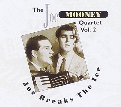 The Joe Mooney Quartet - Joe Breaks the Ice,... - The Joe Mooney Quartet CD 0NVG