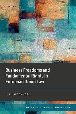 Business Freedoms and Fundamental Rights in Europe