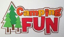 Camping Fun Trees Title Paper Die Cut Piecing Scrapbook Embellishment