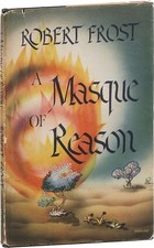 Robert Frost / A MASQUE OF REASON Inscribed Signed 1st Edition 1945