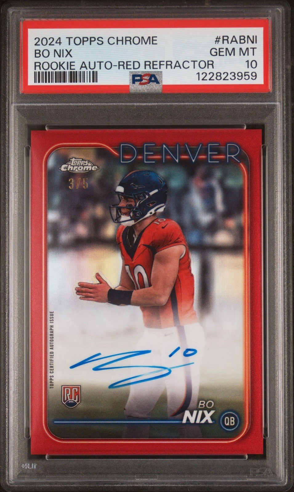 2024 Topps Chrome - Rookie Auto-Red Refractor #RABNI Bo Nix 3/5 PSA 10 🔥 Pop 2