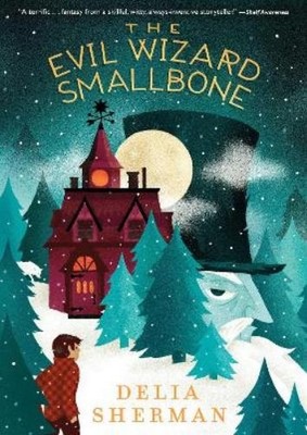 Delia Sherman The Evil Wizard Smallbone (Taschenbuch)