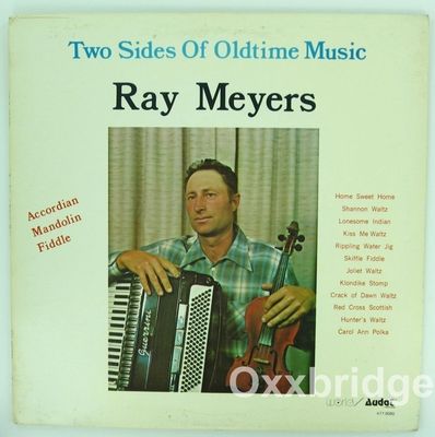 RAY MEYERS Two Sides Of Oldtime Music AUDATA Saskatchewan ACCORDIAN Mandolin LP