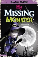 My Missing Monster (Mighty Mighty Monsters) by Sean O'Reilly