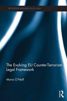 The Evolving EU Counter-Terrorism Legal Framework Maria O'neill Taschenbuch 2013