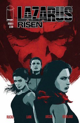 Lazarus Risen #6 Rucka & Lark