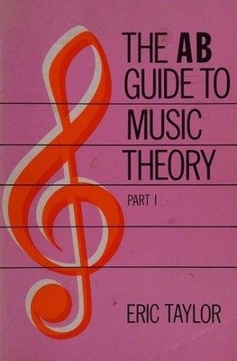 The AB Guide to Music Theory Vol 1, Taylor, Eric, Good Book