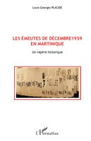 Louis-Georges Placide | Les éMeutes De DéCembre 1959 En Martinique | Taschenbuch