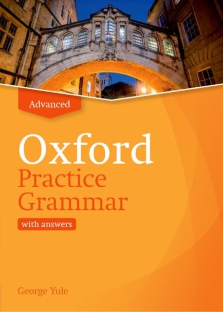 Oxford Practice Grammar: Advanced: with Key by George Yule (Paperback Book)