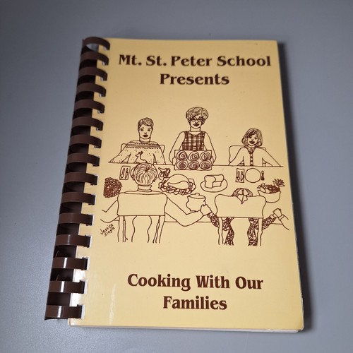Mt. St. Peter School Cooking with Our Families Cookbook Vintage - 第 1/13 張圖片