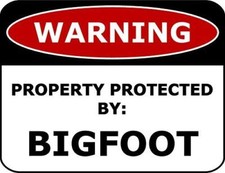 PCSCP Warning Property Protected By: Bigfoot 11 inch by 9.5 inch Laminated Funny