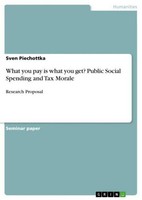 What You Pay Is What You Get? Public Social Spending And Tax Morale Sven Piechot