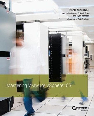 Mastering VMware vSphere 6.7 - 9781119512943