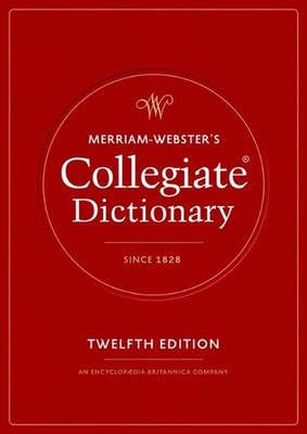 Merriam-Webster's Collegiate Dictionary: Twelfth Edition by Merriam-Webster Hard