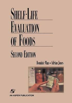 Shelf Life Evaluation of Foods by Man, C.M.D., Jones, Adrian A.