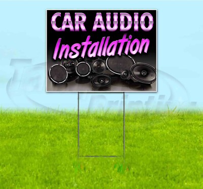 CAR AUDIO INSTALLATION 18x24 Yard Sign WITH STAKE Corrugated Bandit USA ...