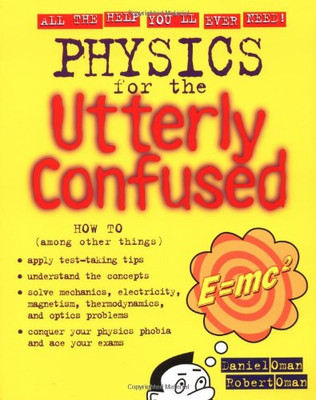 Physics for the Utterly Confused (Utterly Confused Series) - Oman, Robert