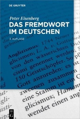 Peter Eisenberg Das Fremdwort im Deutschen (Hardback)