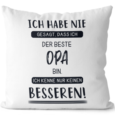 Ich habe nie gesagt dass ich beste Opa bin Ich kenne keinen besseren 14201008010